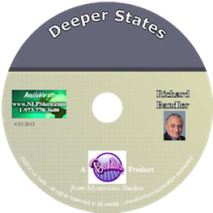 Richard Bandler Deeper StateDetermined ResolvedSlow DownSoothing Anxiety